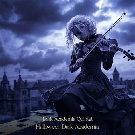 Halloween Dark Academia by Dark Academia Quintet on Amazon Music Unlimited
