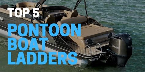 5 Best Pontoon Ladders for 2020 | Review & Buyer's Guide