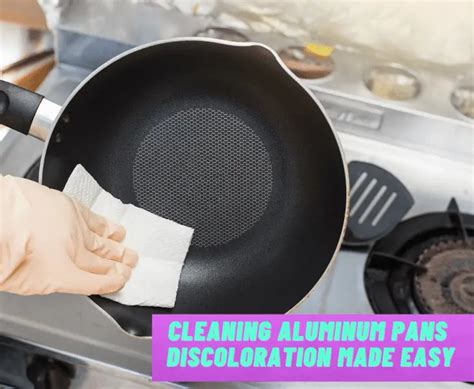 Cleaning Aluminum Pans Discoloration - (Ultimate Guide)