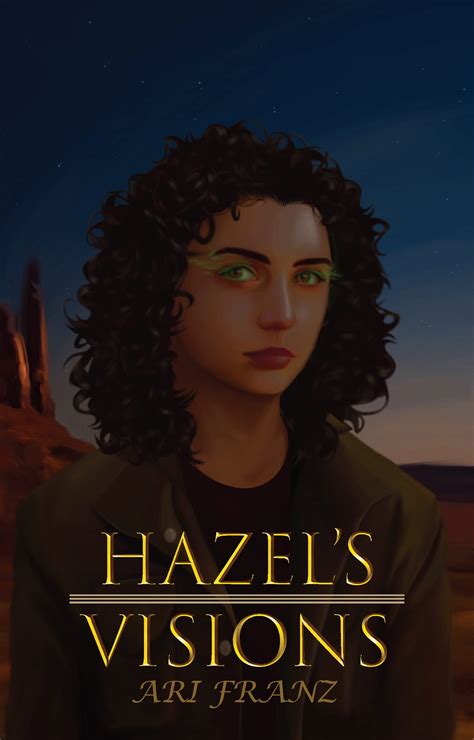 Hazel's Visions by Ari Franz | Goodreads