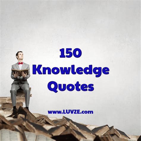 150 Knowledge Quotes and Sayings