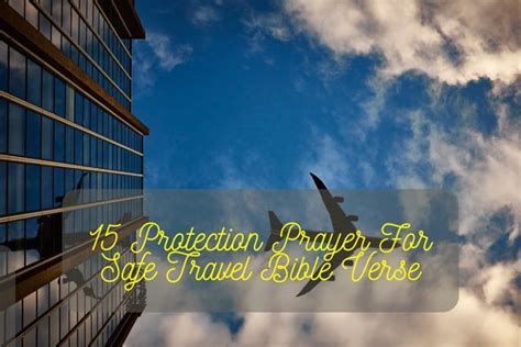 15 Protection Prayer For Safe Travel Bible Verse 2024