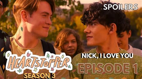 Heartstopper: Season 3 🍁 | BOOK SPOILERS #nickcharlie Episode 1 - YouTube