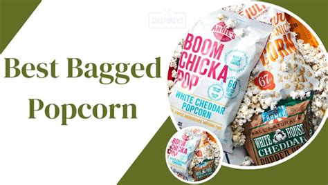 30 Best Bagged Popcorn Brands [2024’s Top Munch Picks]