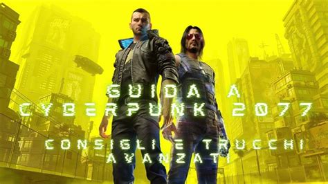 Guida a Cyberpunk 2077 - Consigli e trucchi avanzati - Gamepare