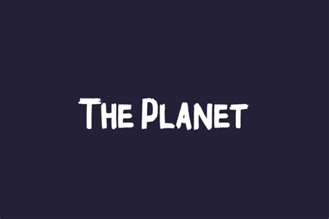 The Planet | Fonts Shmonts