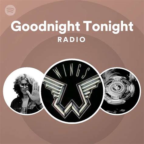 Goodnight Tonight Radio - playlist by Spotify | Spotify