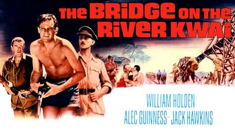 The Bridge on the River Kwai - Movie - Where To Watch