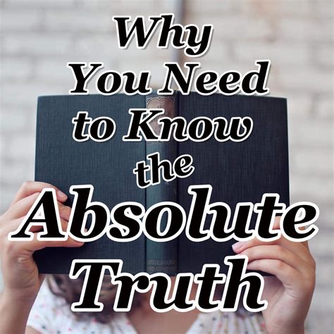 Why You Need to Know the Absolute Truth - Counting My Blessings