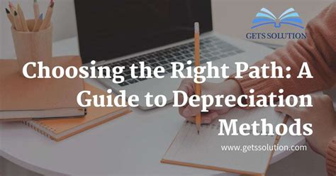 Choosing the Right Path: A Guide to Depreciation Methods - Gets Solution