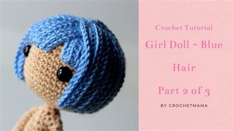 Inspiration. Crochet Dolls' Hair. – FREE CROCHET PATTERN — Craftorator