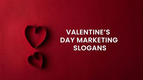 40+ valentines day slogans to create persuasive image