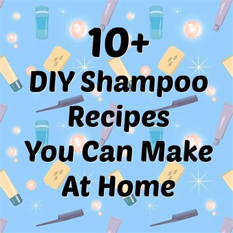 10+ DIY Shampoo Recipes (and a few conditioner) – Bath and Body