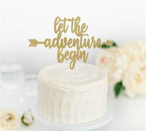 "\"let the adventure begin\" cake topper. This GLITTER Cardstock Cake Topper is the perfect ...