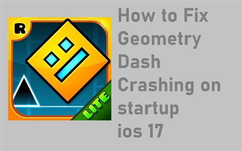 How to Fix Geometry Dash Crashing on Startup on iOS 17?