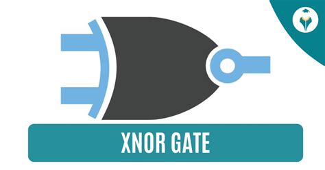 XNOR Gate: Properties and Applications - Shiksha Online