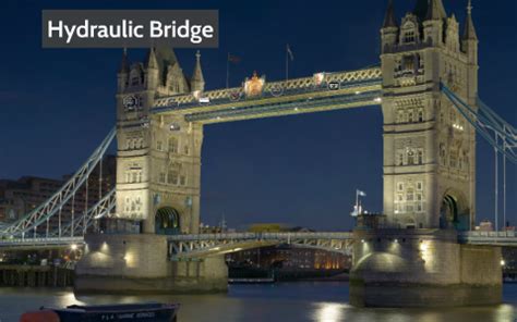 Hydraulic Bridge by Carolina Lopez on Prezi