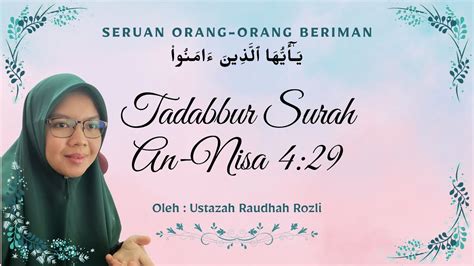 TADABBUR SURAH AN NISA AYAT 29 Ustazah Raudhah Rozli