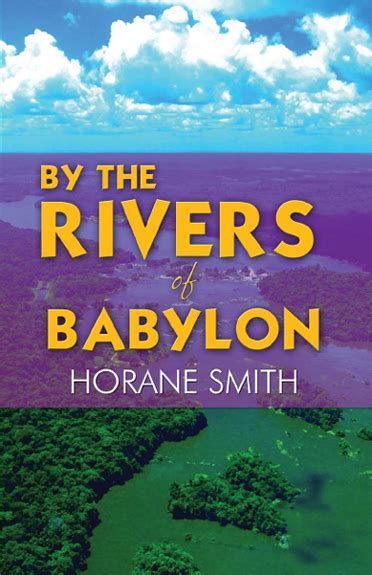 By the Rivers of Babylon – Horane Smith