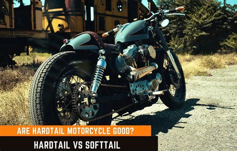 Are Hardtail Motorcycle Good? Hardtail VS Softail 2022