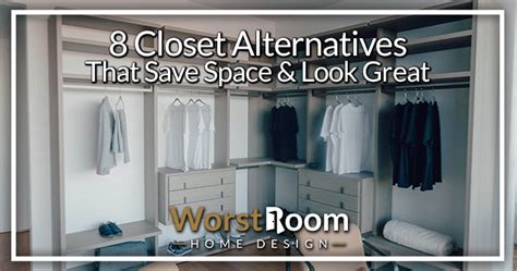 8 Closet Alternatives That Save Space & Look Great! - Worst Room