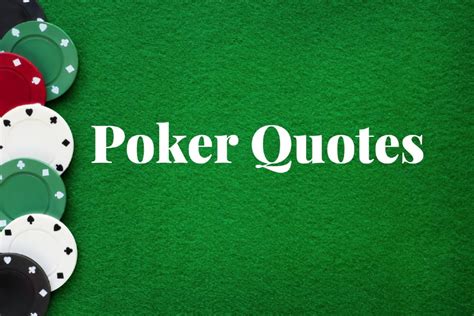 100+ Greatest Poker Quotes of All Time (2024)