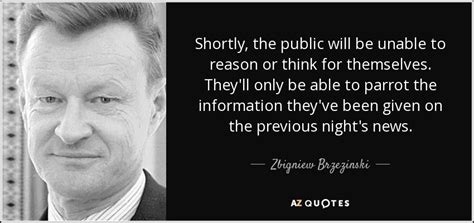 TOP 25 QUOTES BY ZBIGNIEW BRZEZINSKI (of 153) | A-Z Quotes