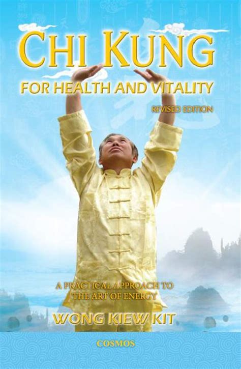 Chi Kung for Health and Vitality: A Practical Approach to the Art of ...