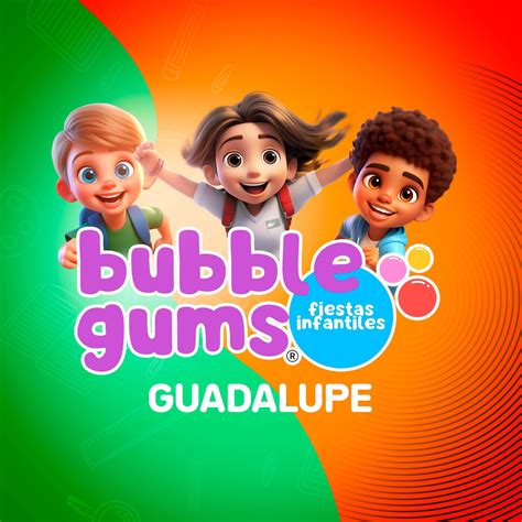 Bubble Gums Guadalupe | Guadalupe