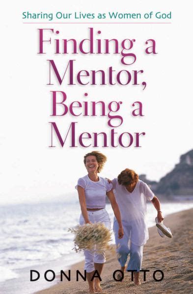 Finding a Mentor, Being a Mentor by Donna Otto | Free Delivery at Eden