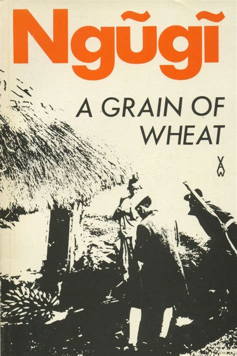 A Grain of Wheat by Ngugi wa Thiong’o | Books, Books to read, What to read