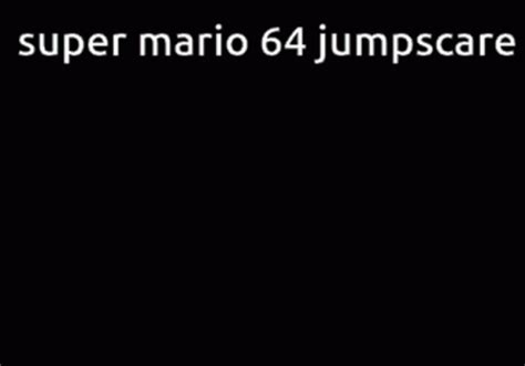 Mario Super Mario64 GIF – Mario Super Mario64 Jumpscare Gif – discover and share GIFs
