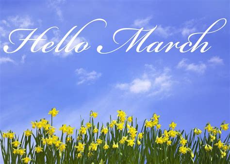 Hello March Wallpapers | Hello march images, Hello march, March images