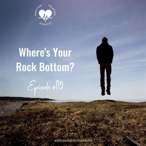 Where’s Your Rock Bottom? • Addiction Unlimited Podcast