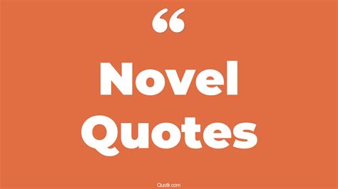 135 Whopping Novel Quotes (examples of mystery novels, define mystery novel)