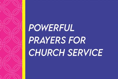 130 Powerful Prayers For Church Service - TipsQuotesWishes