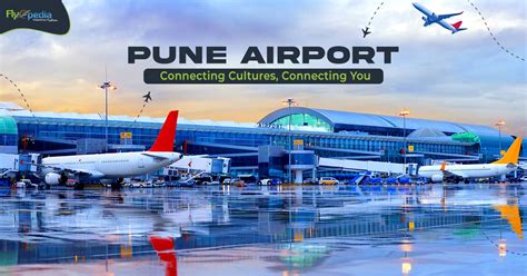 Pune Airport: Connecting Cultures, Connecting You - Flyopedia Canada