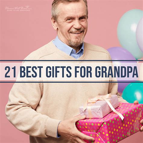 21 Best Gifts for Grandpa