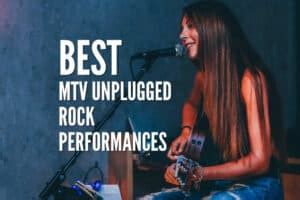 Top 30 MTV Unplugged Rock Performances You Must See – Rock Guitar Universe