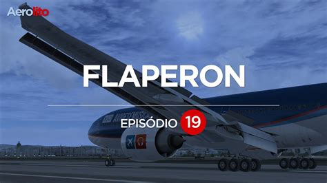 O QUE É UM FLAPERON - EP. 19 - YouTube