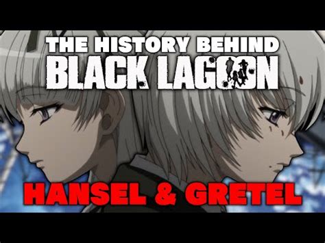 Hansel & Gretel | The History Behind Black Lagoon | Anime Discussion ...