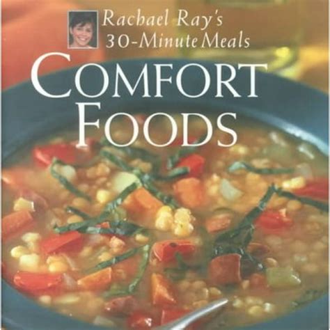 Comfort Foods: Rachael Ray 30-Minute Meals (Hardcover) - Walmart.com - Walmart.com