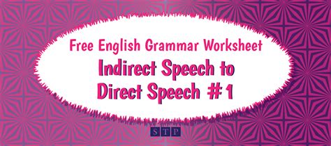 Direct Indirect Speech English Worksheet 01 — STP Books