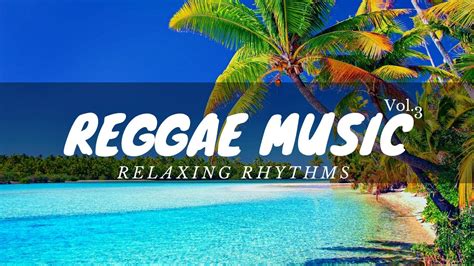 Relaxing Reggae Music | vibing rhythmics with multiple instrumentals - YouTube