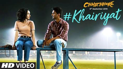 Khairiyat Video | Chhichhore | Nitesh Tiwari | Arijit Singh | Sushant ...