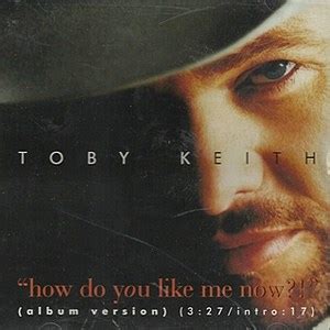 Toby Keith Hits No. 1 With 'How Do You Like Me Now?!'