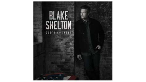 Blake Shelton God's Country Cd Songs - TysonCoaldrake