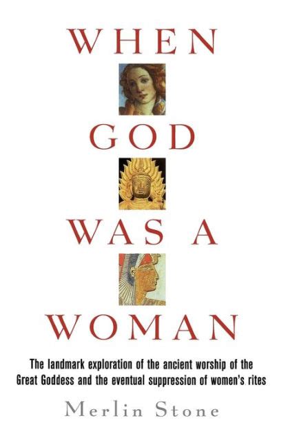 When God Was a Woman by Merlin Stone, Paperback | Barnes & Noble®