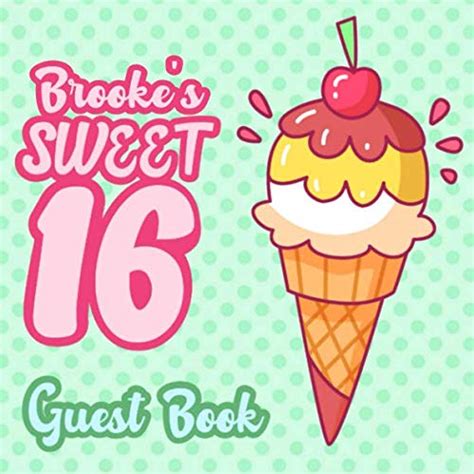 Brooke's Sweet 16 Guest Book: 16th Birthday Guest Book for Girls Named Brooke - Pink & Mint ...