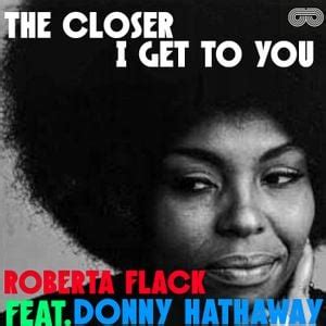 ROBERTA FLACK FEAT. DONNY HATHAWAY - THE CLOSER I GET TO YOU (PACHECO PARADISE REMIX) by Paulo ...